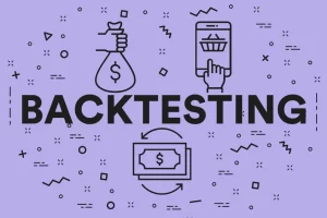شیوه صحیح بک‌تست‌گیری (Backtesting) از استراتژی در بازار مالی