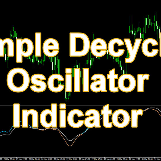 آشنایی کامل با اندیکاتور Simple Decycler Oscillator در متاتریدر ۴
